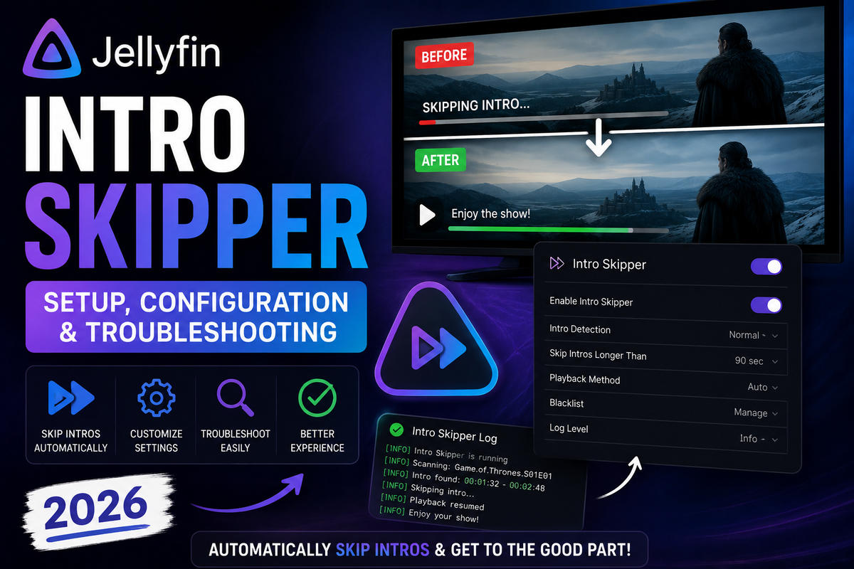 Jellyfin Intro Skipper 2026: Complete Setup, Configuration & Troubleshooting Guide