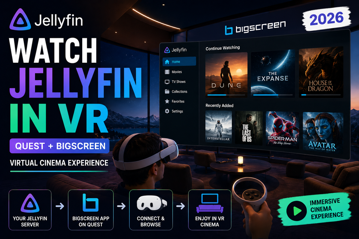 How to Watch Your Jellyfin Library in VR 2026: Quest, Bigscreen & a Private Cinema