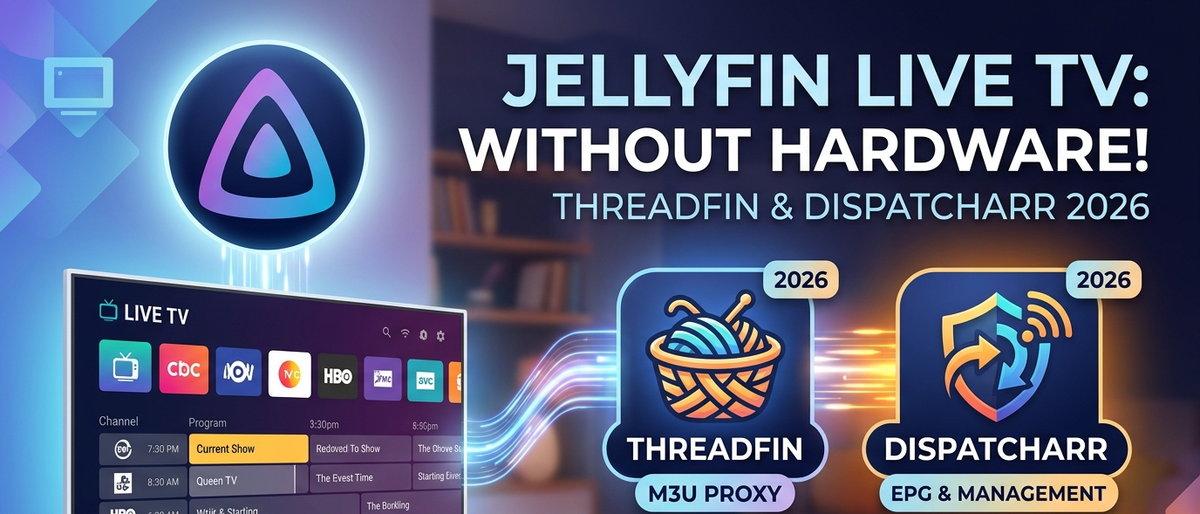 Jellyfin Live TV Without a Hardware Tuner: M3U Tuner, Threadfin & Dispatcharr Guide (2026)